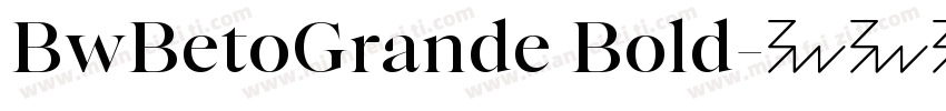 BwBetoGrande Bold字体转换
